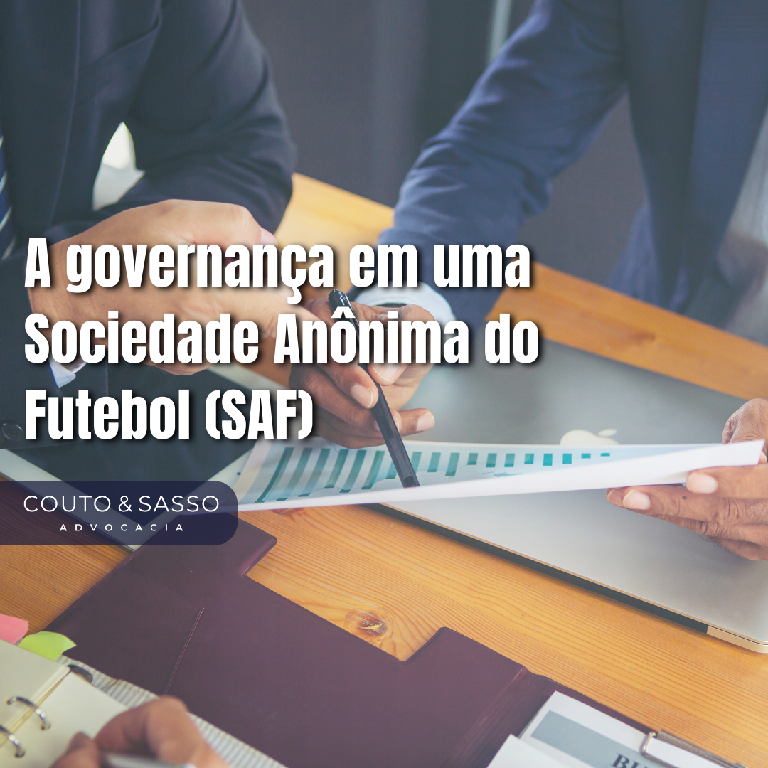 A governança em uma Sociedade Anônima do Futebol (SAF)