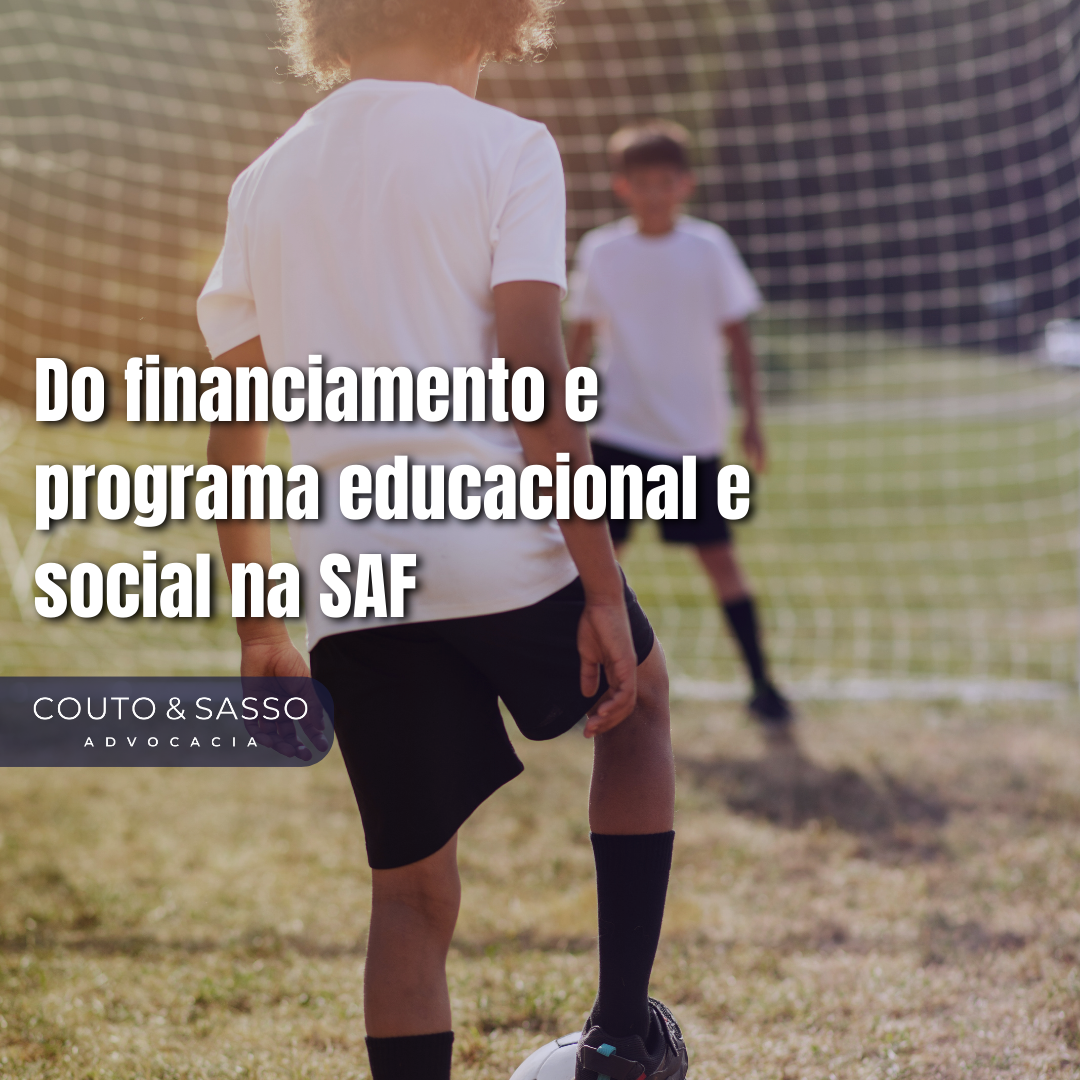 Do financiamento e programa educacional e social na SAF