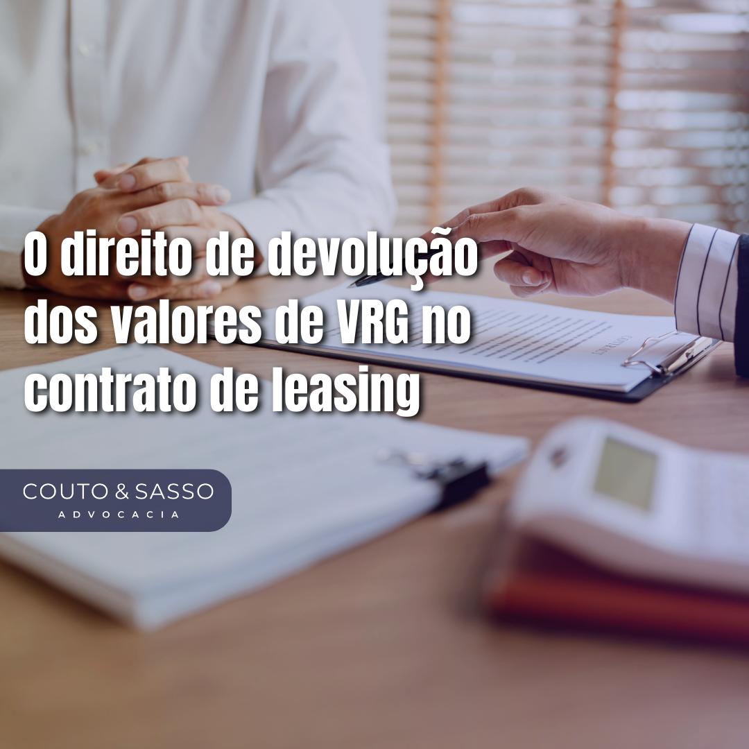 O direito de devolução dos valores de VRG no contrato de leasing