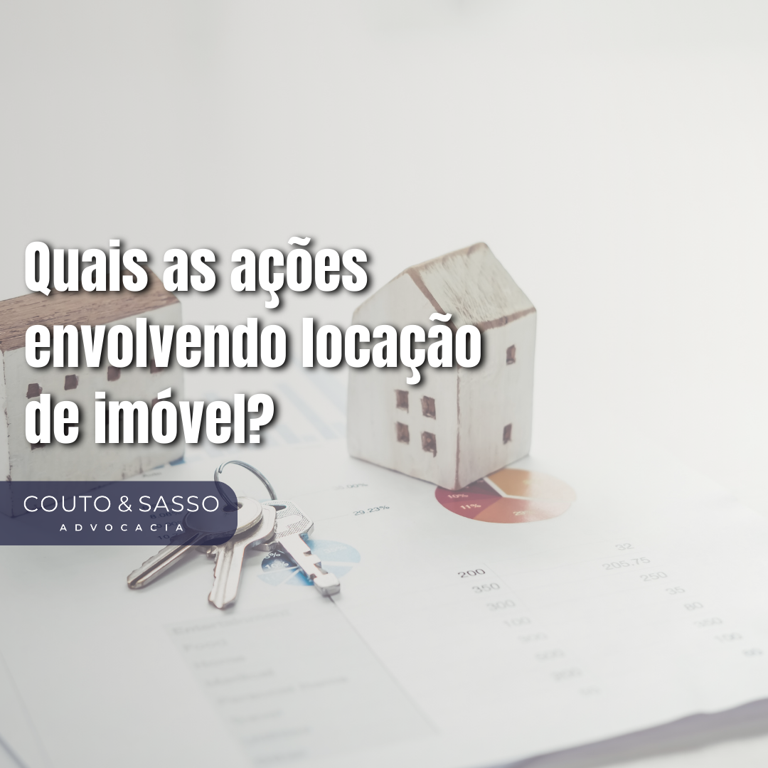Quais as ações envolvendo locação de imóvel?