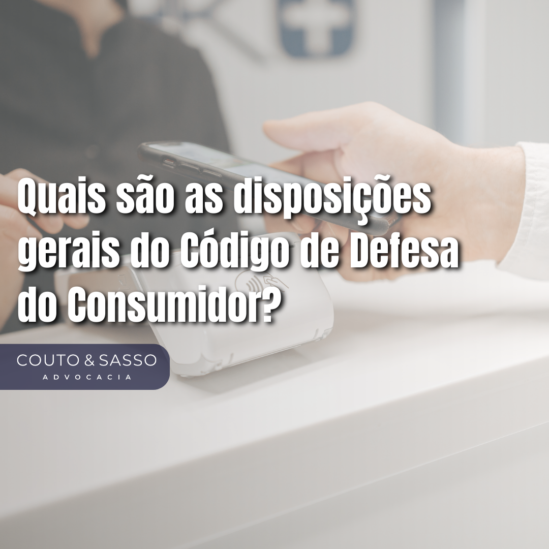 Quais são disposições do Código de Defesa do Consumidor?