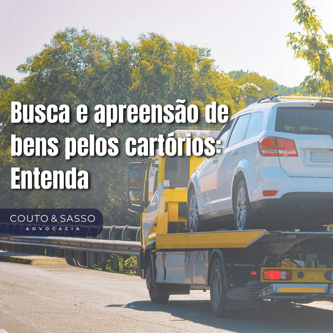 Busca e apreensão de bens pelos cartórios: Entenda