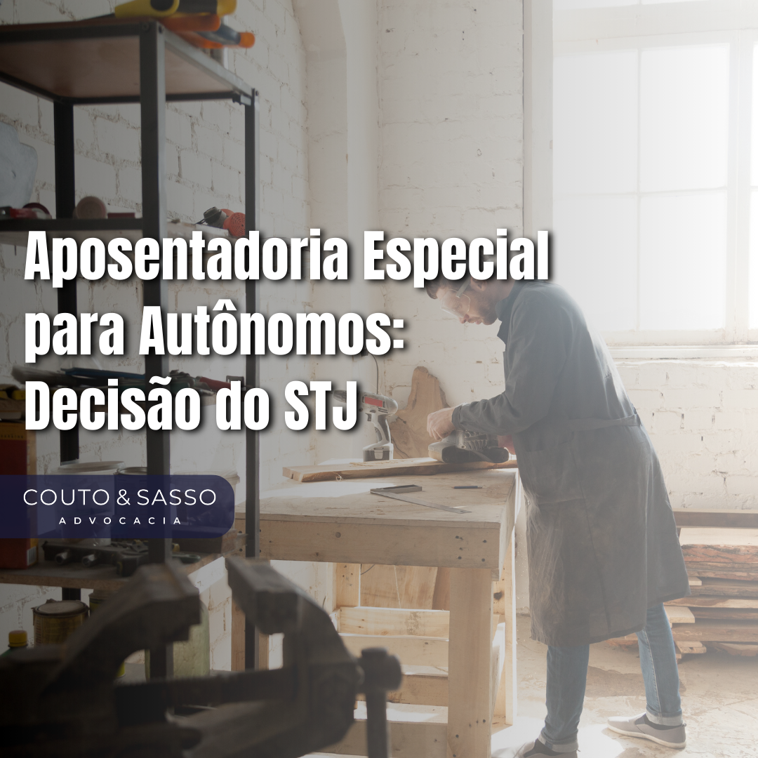 Aposentadoria Especial para Autônomos: Decisão do STJ