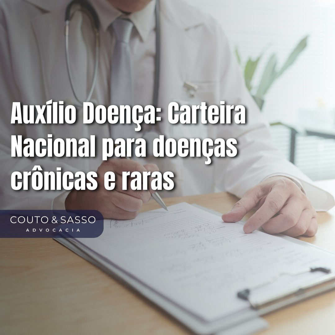Auxílio Doença: Carteira Nacional para doenças crônicas e raras