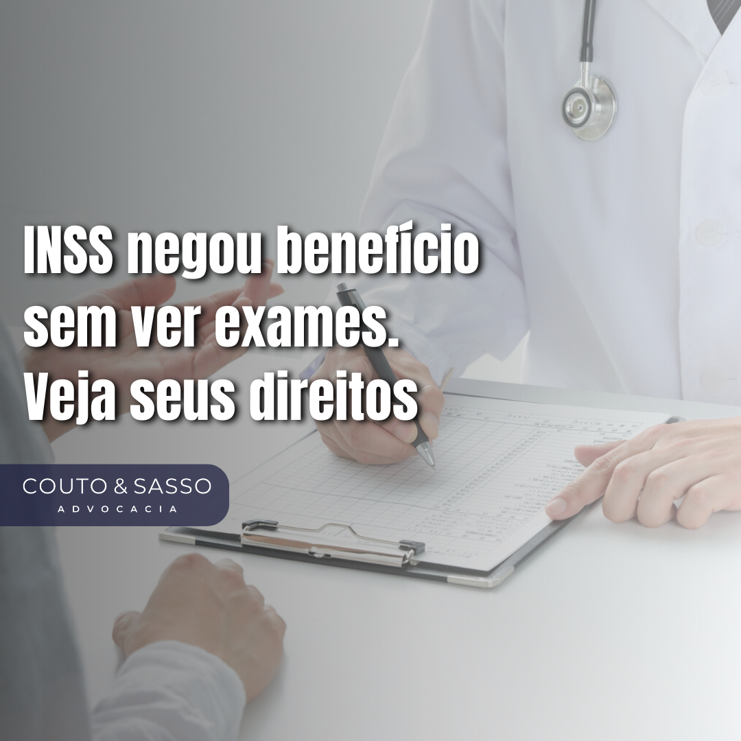 INSS negou benefício sem ver exames. Veja seus direitos