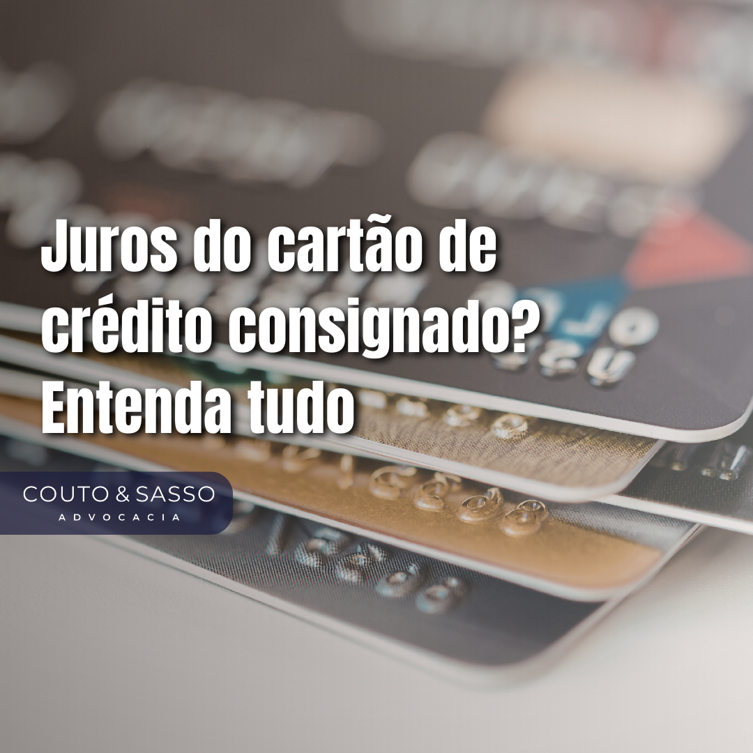 Juros do cartão de crédito consignado: Entenda tudo