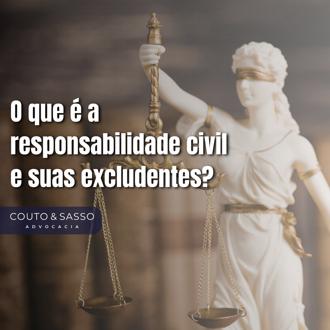 O que é a responsabilidade civil e suas excludentes?