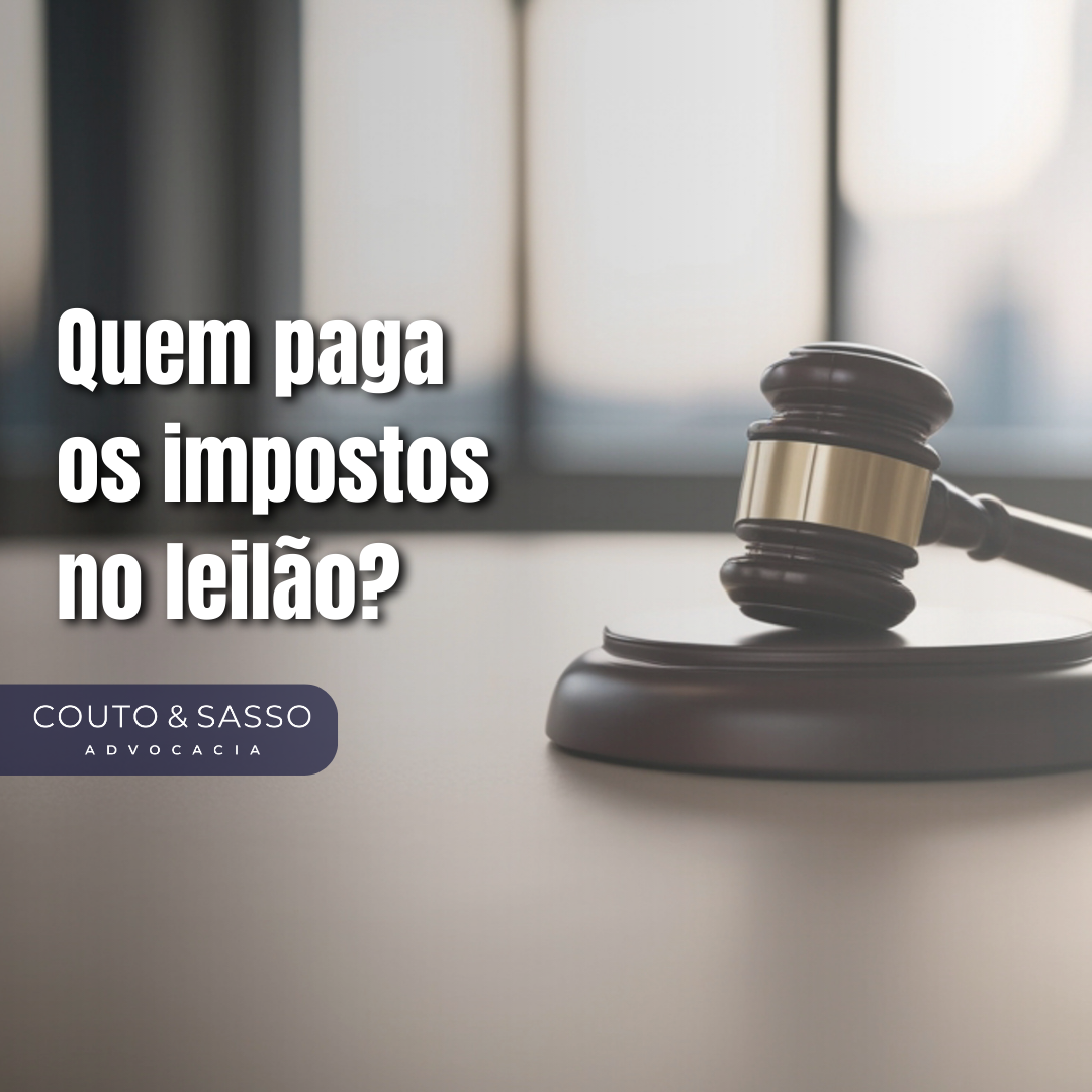 Quem paga os impostos no leilão?