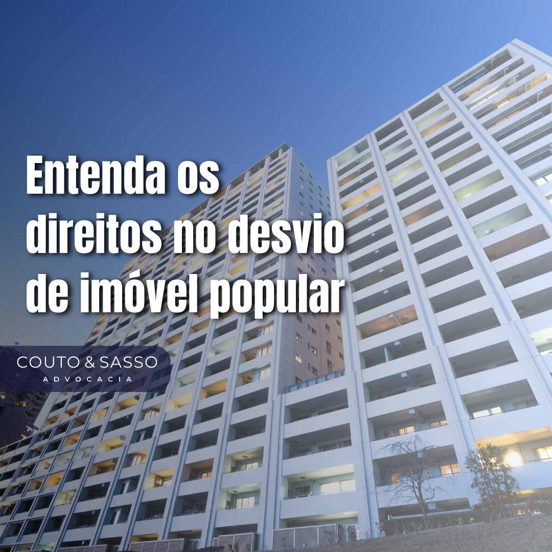 Entenda os direitos no desvio de imóvel popular